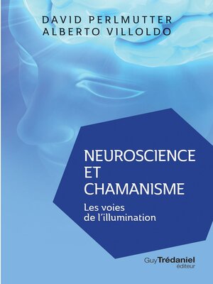 cover image of Neuroscience et chamanisme--Les voies de l'illumination